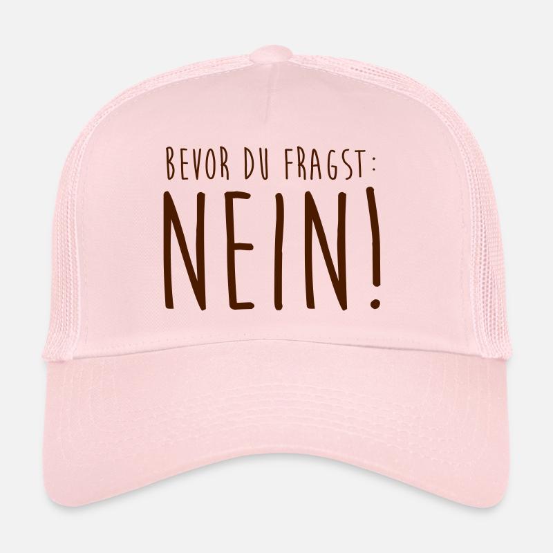 Bevor du fragst: Nein! - Trucker Cap - Hellrosa