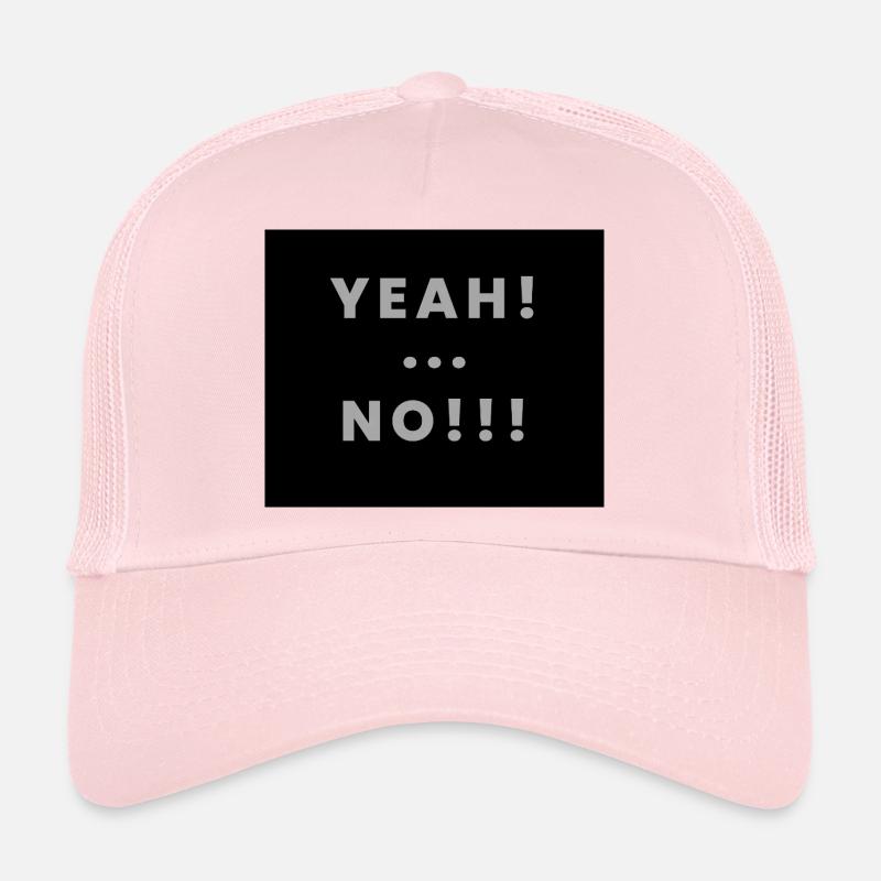 yeah no - Trucker Cap - Hellrosa