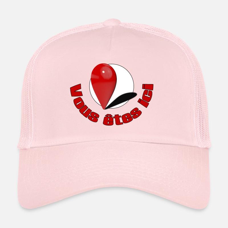 Vous etes ici avec texte Casquette trucker 