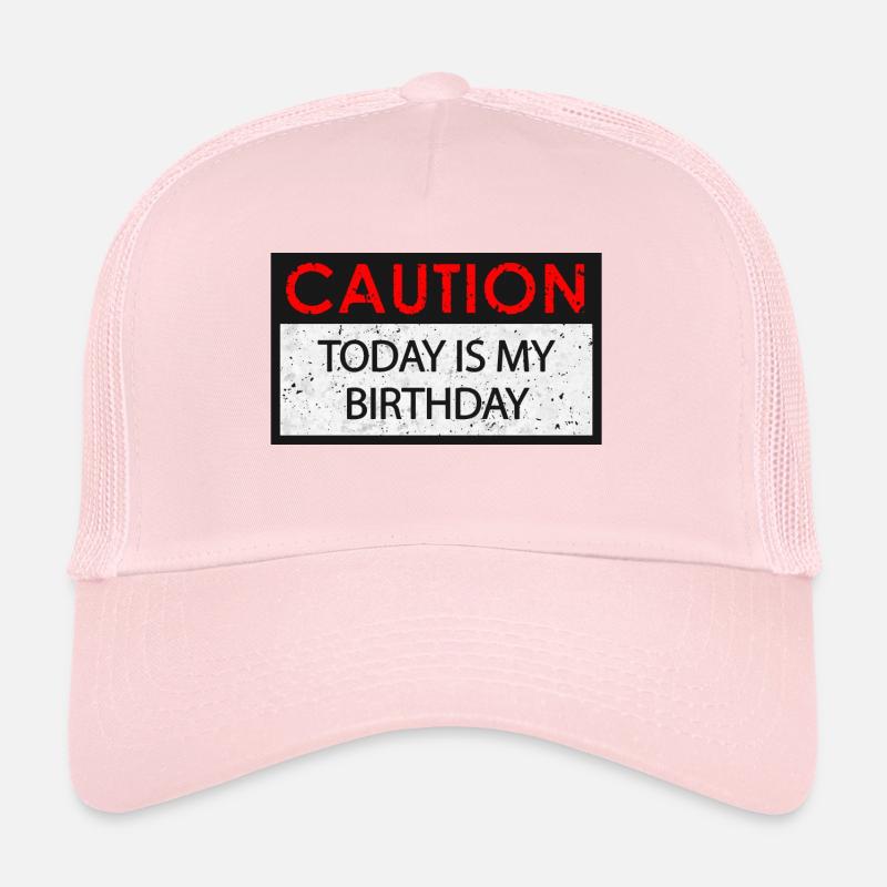 Caution - Birthday (Geburtstag) - Trucker Cap - Hellrosa