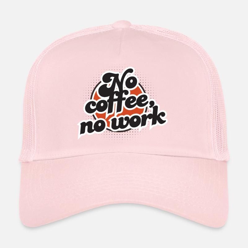 No Coffee No Work – Style vintage explosif - Casquette trucker  - rose pâle