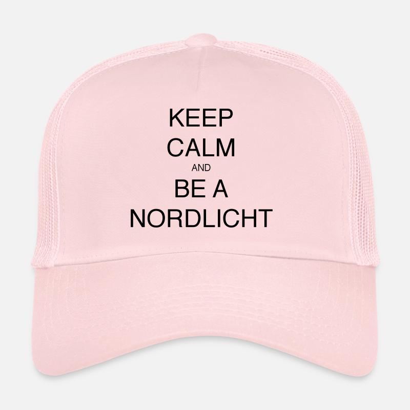 KEEP CALM AND BE A NORDLICHT Trucker Cap