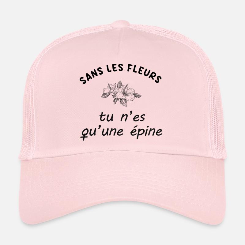 Sans_les_fleurs_tu_n-es_qu-une_epine Casquette trucker 