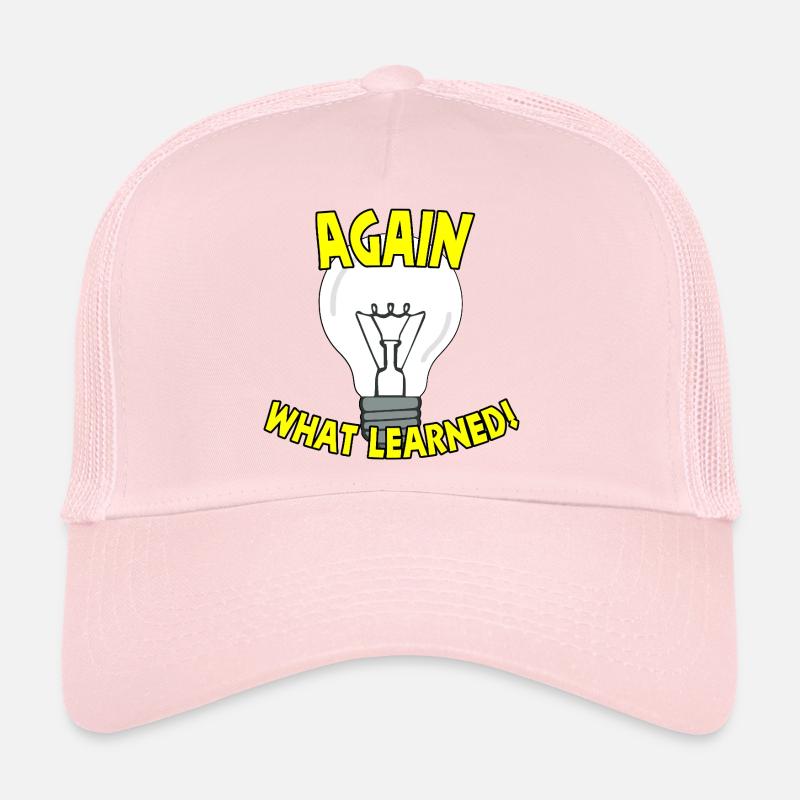 Again what learned - Wieder was dazu gelernt Trucker Cap