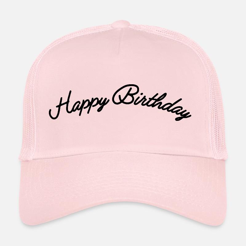 Happy Birthday - Trucker Cap - Hellrosa