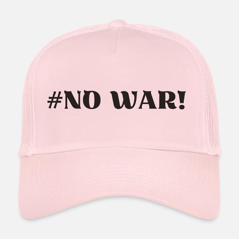 No War No War Anti War End War Trucker Cap