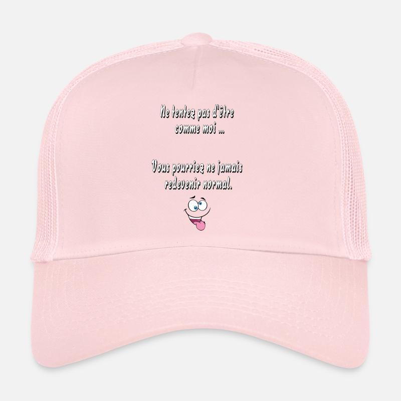 Ne tentez pas d'être comme moi Casquette trucker 