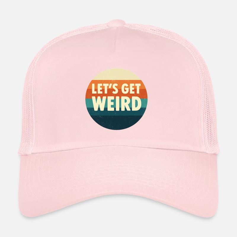 Let's Get Weird Retro Circle - Trucker Cap - pale pink