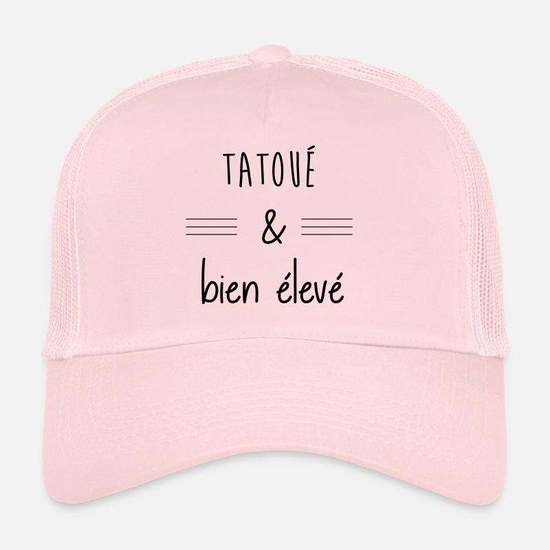 Tatoué et bien élevé - Casquette trucker  - rose pâle