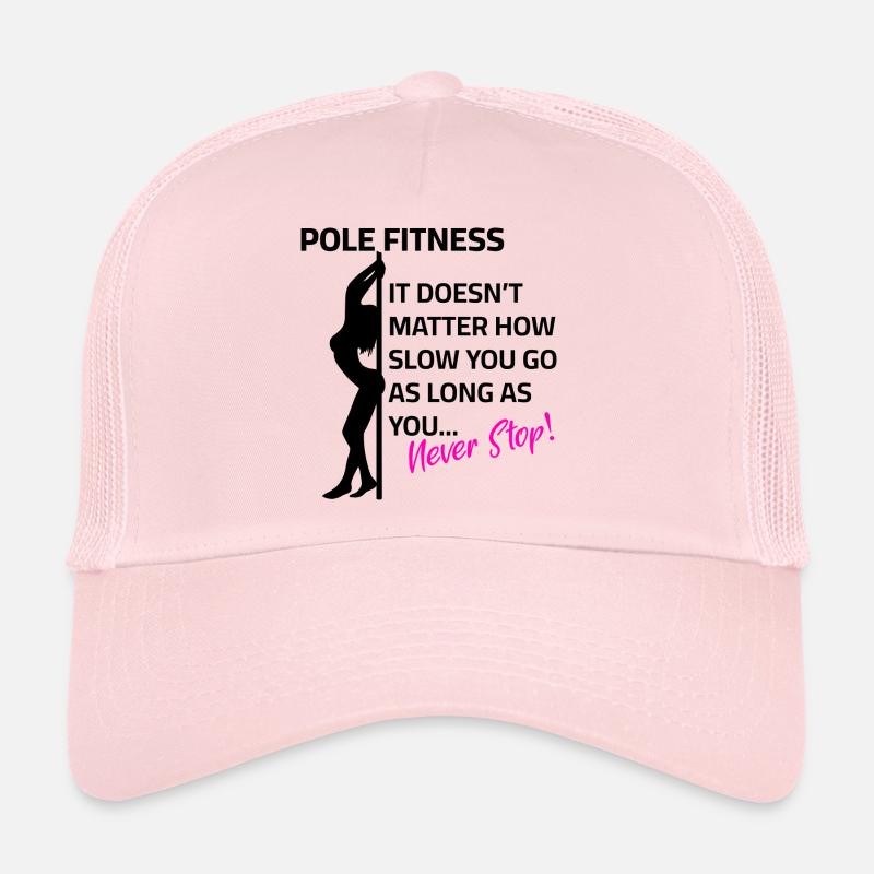 Pole Dance - Never Stop Trucker Cap