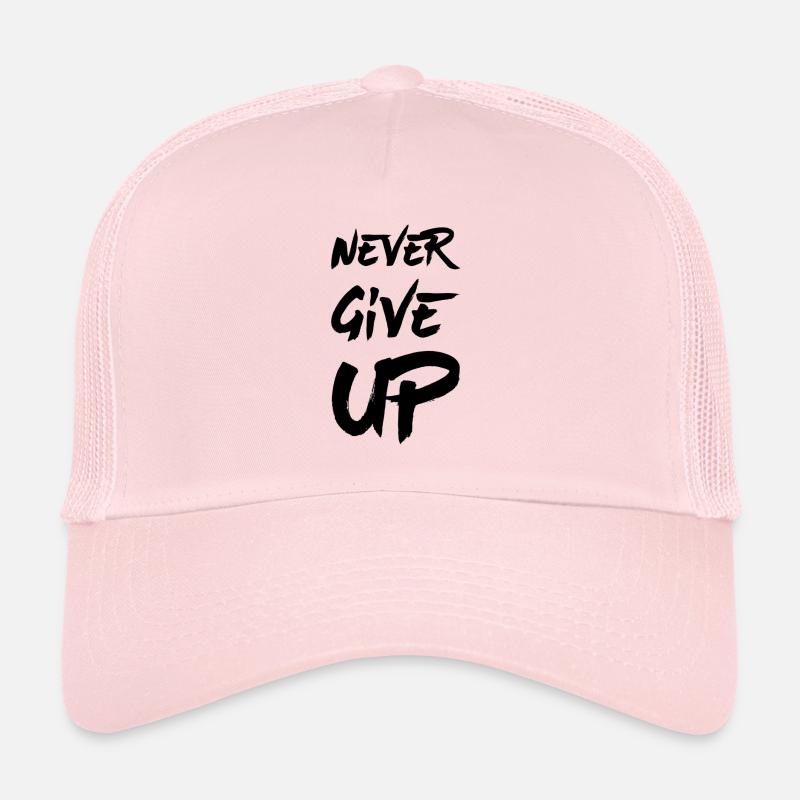 Never Give Up Trucker Cap