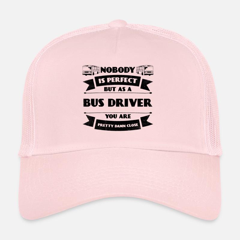 Perfect bus driver Bus driver Motor vehicle Car - Trucker Cap - pale pink
