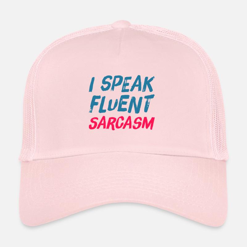 I Speak Fluent SARCARASM - sarkastisch ironisch Trucker Cap