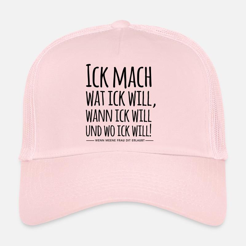 Ick mach wat ick will Berlin Berliner Mundart Trucker Cap