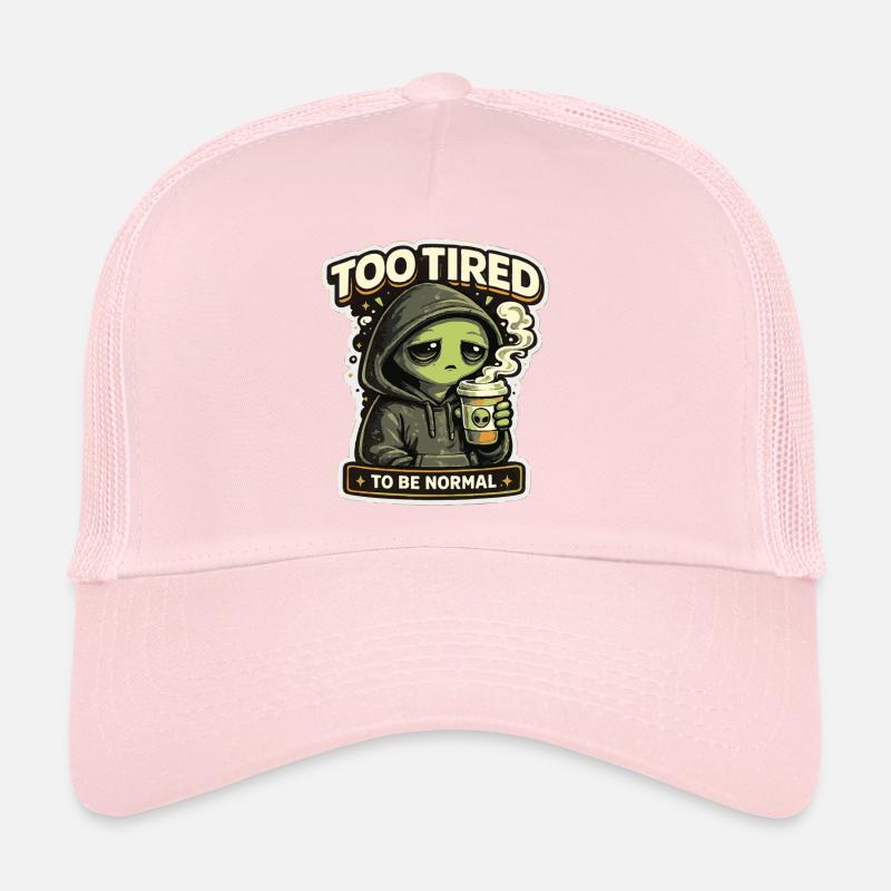 Trop fatigué pour être un extraterrestre normal Casquette trucker 