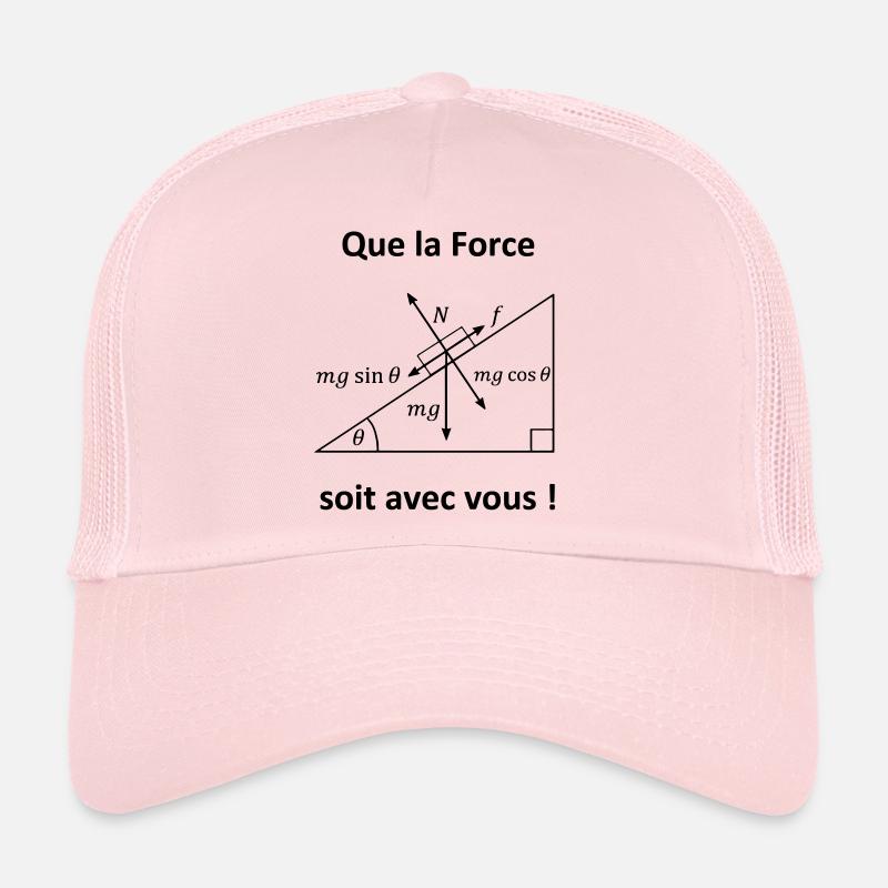 Que la Force soit avec vous T shirt humour maths - Casquette trucker  - rose pâle
