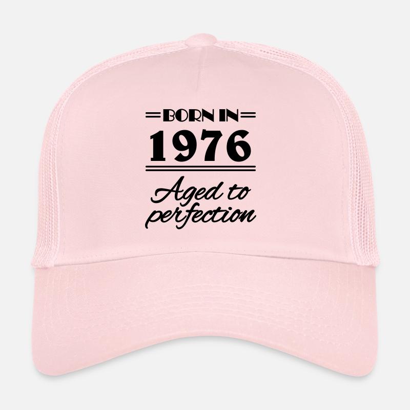 Born in 1976 Aged to perfection - Trucker Cap - Hellrosa