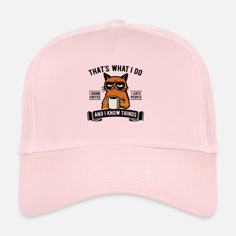 I drink coffee, I hate people and I know things Trucker Cap