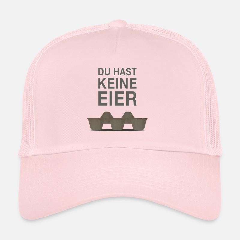 Du hast keine Eier - Lustiger frecher Spruch Trucker Cap