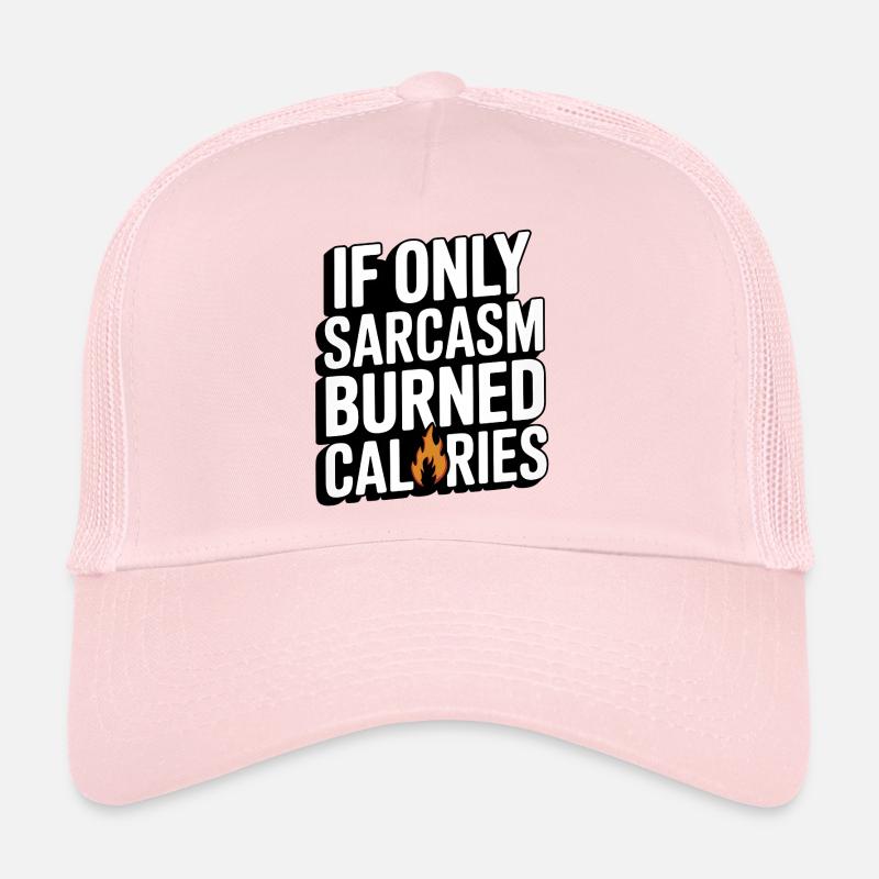 Wenn nur Sarkasmus Kalorien verbrennt Trucker Cap