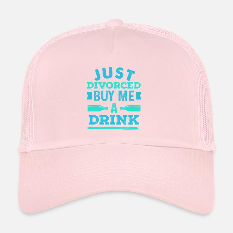 Just divorced - buy me a drink Trucker Cap