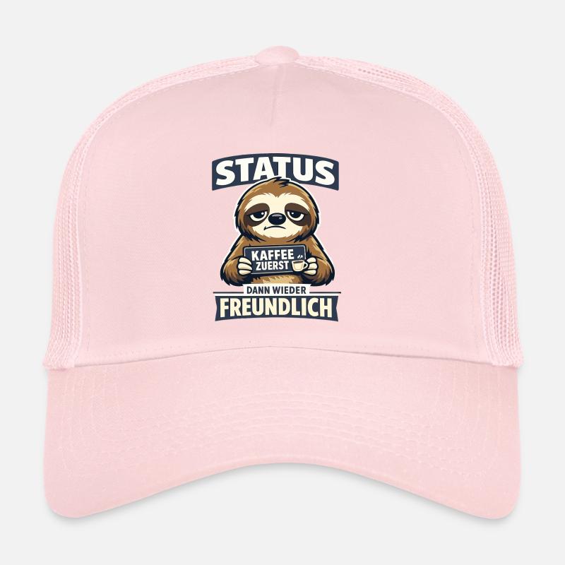 Status Kaffee zuerst dann wieder freundlich Trucker Cap