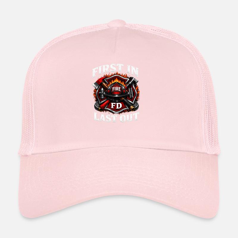 First In Fire Dept Last Out Trucker Cap