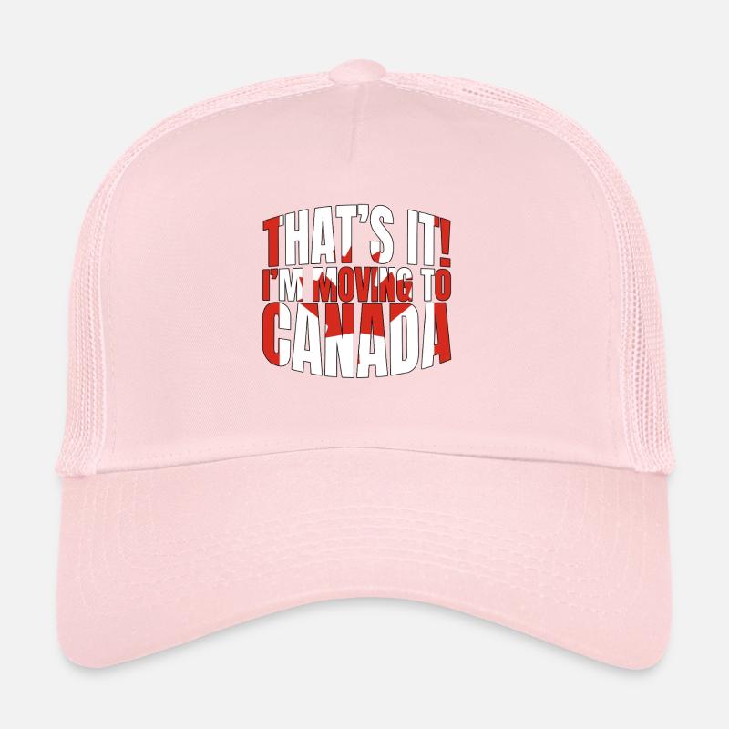 That's It I'm Moving To Canada Trucker Cap