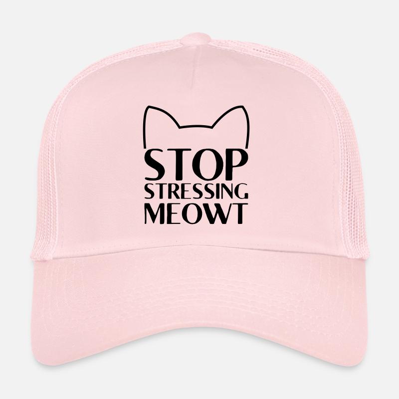 arrêter de stresser le cadeau de miaou de chats Casquette trucker 