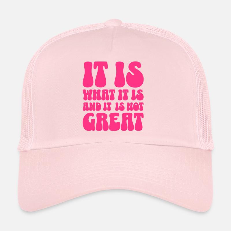 C’est ce que c’est et ce n’est pas génial Casquette trucker 