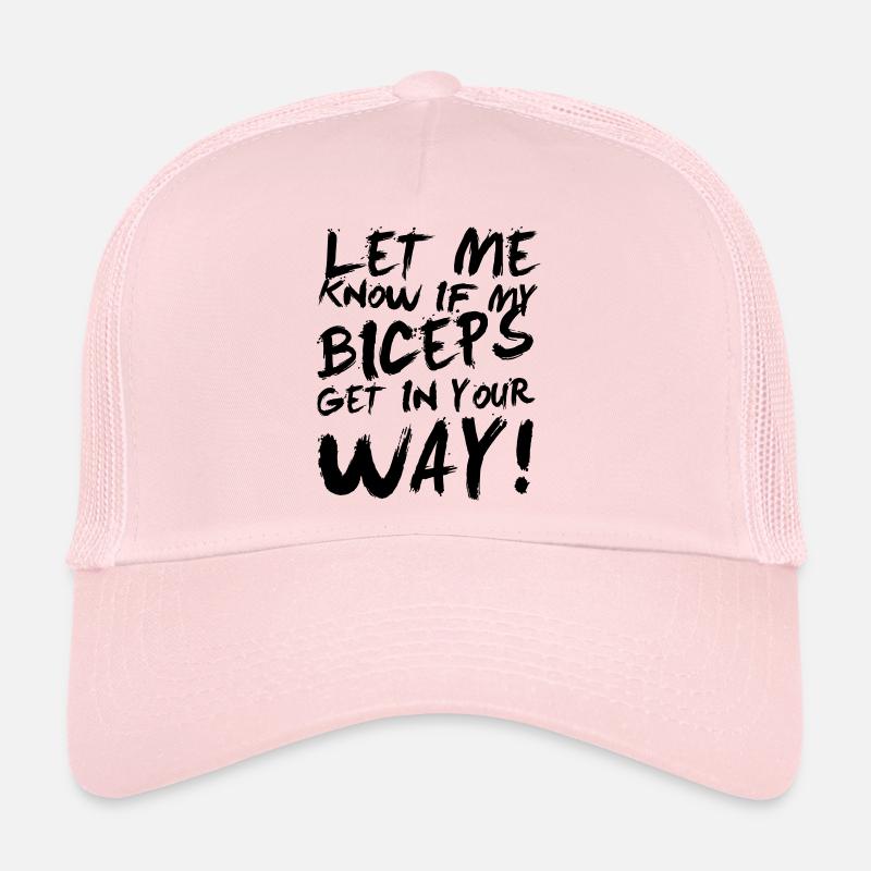 Let me know if my biceps get in your way! Casquette trucker 