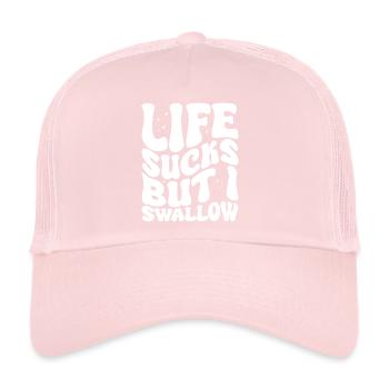 Life Sucks But I Swallow - Trucker Cap - Hellrosa - Vorne