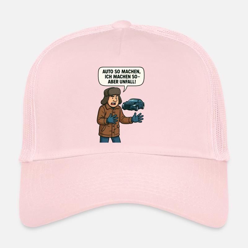 Make car so I do so but accident - Trucker Cap - pale pink