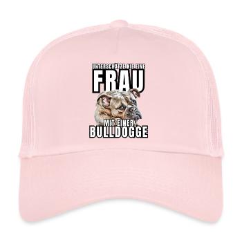 Unterschätze NIE eine Frau mit Bulldogge Hund HUND - Trucker Cap - Hellrosa - Vorne