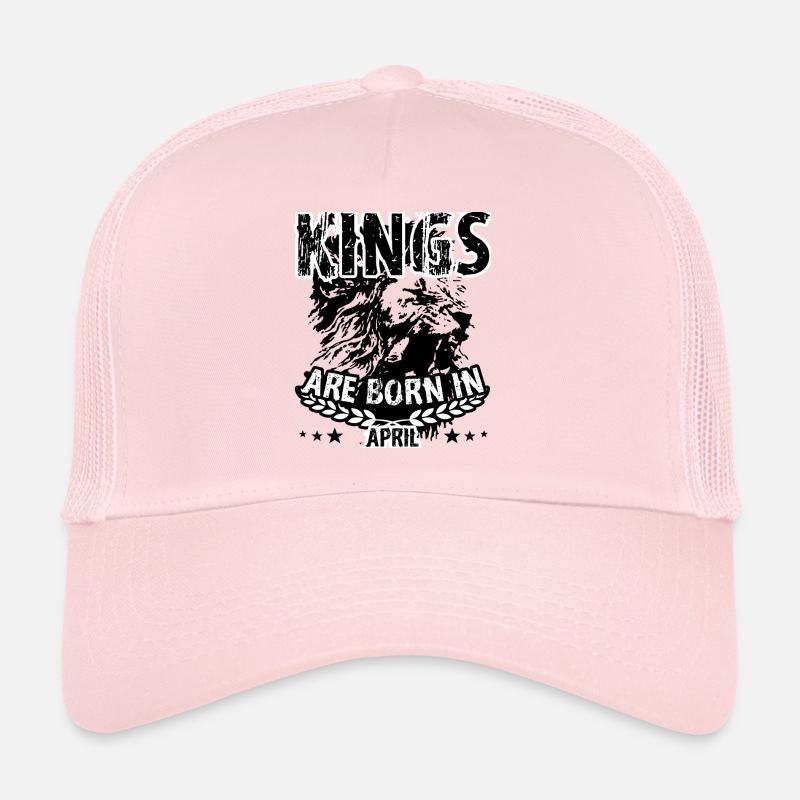 April birthday gift kings born birth Trucker Cap
