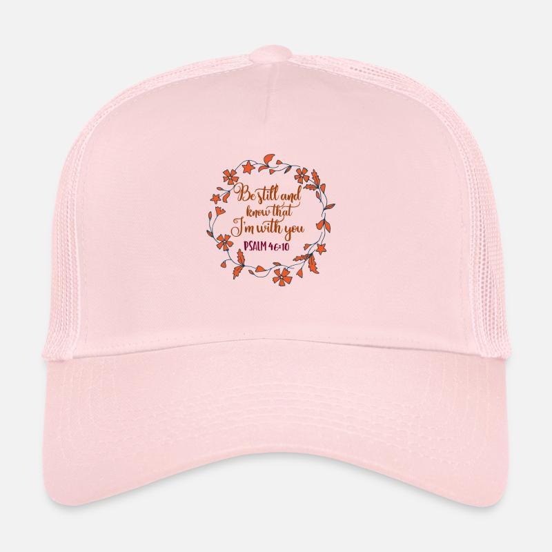 Christian design- Be Still Psalm 46 Trucker Cap