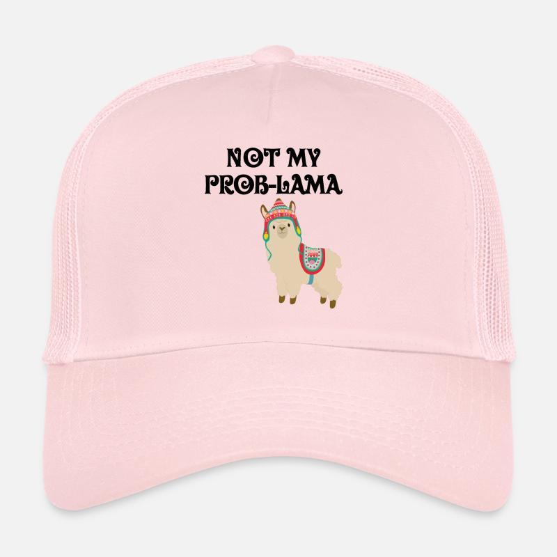 Not my Prob-Lama Trucker Cap