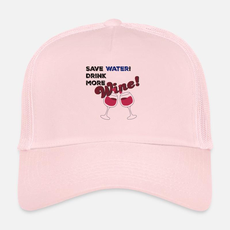 Save water drink Wine Trucker Cap