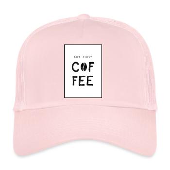 But First Coffee - Trucker Cap - pale pink - Front