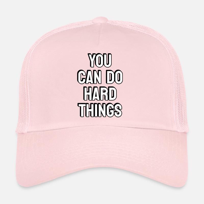 Tu peux faire des choses difficiles Casquette trucker 