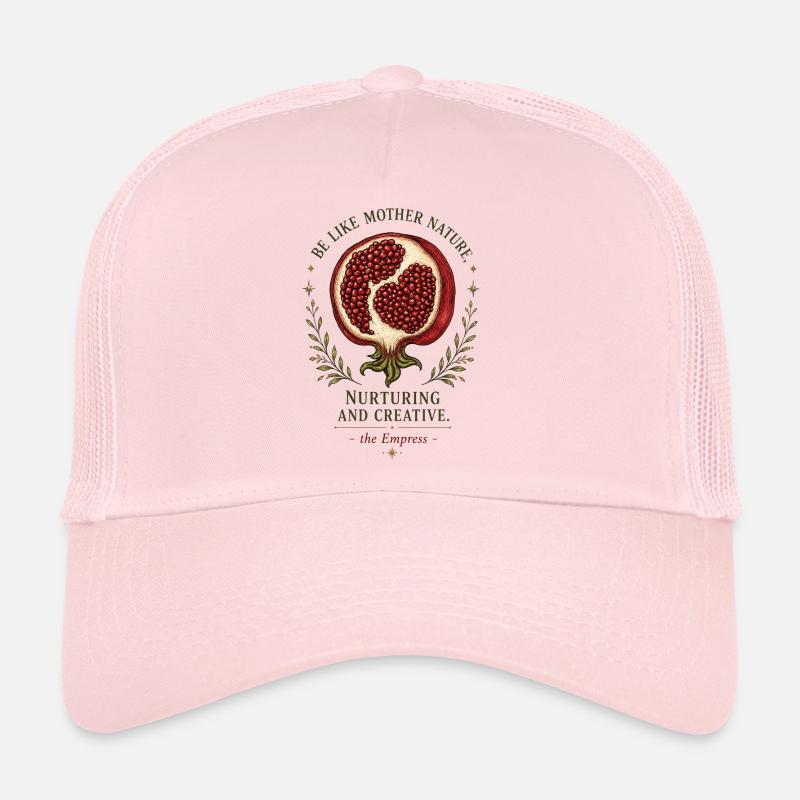 Be Like Mother Nature, Nurturing and Creative Trucker Cap