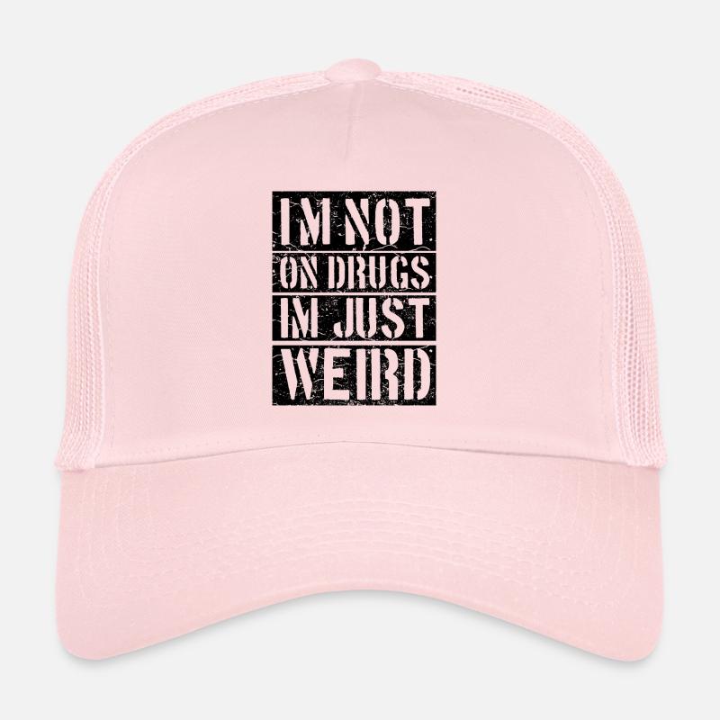 Je ne suis pas sur les drogues dans juste bizarre Casquette trucker 
