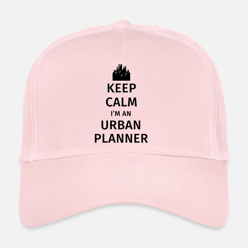 Keep Calm I'm an Urban Planner Trucker Cap