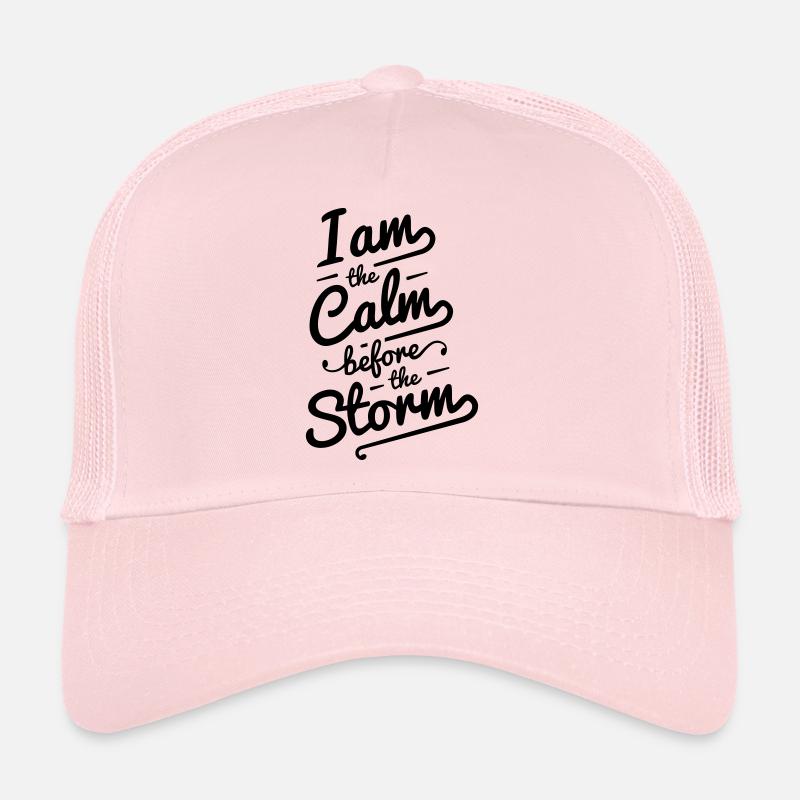 Calm Before Storm Text Saying Typography Clean Trucker Cap