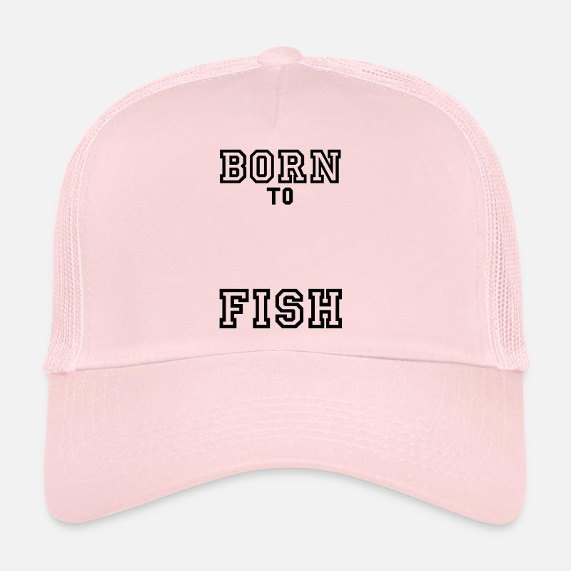 born to fish (Angeln, c, 1c) Casquette trucker 