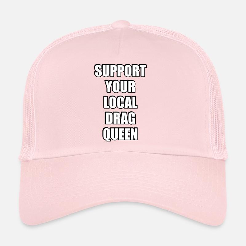 Support Your Local Drag Queen Trucker Cap