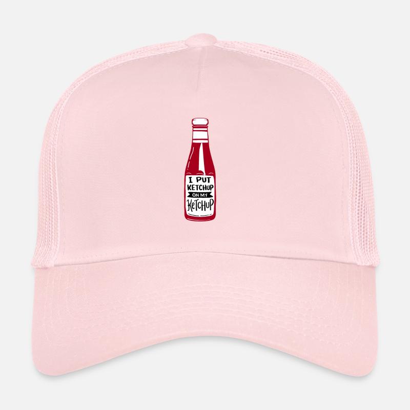 Ketchup Fan I Put Ketchup On My Ketchup - Trucker Cap - Hellrosa
