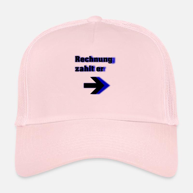 Rechnung zahlt er Trucker Cap