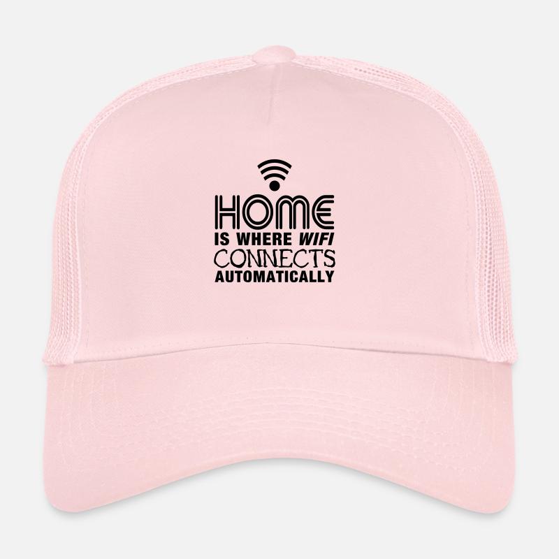 home is where the wifi connects automatically II Trucker Cap