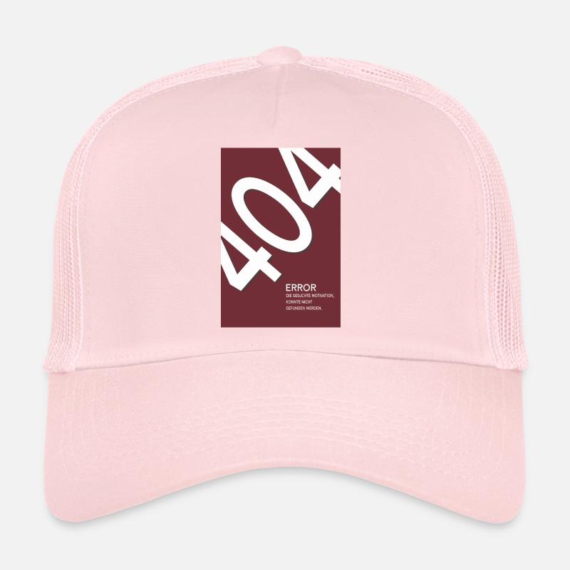 Error 404 Motivation Not Found Trucker Cap